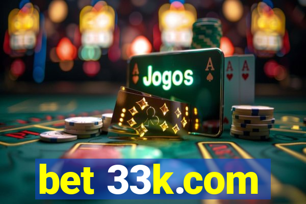 bet 33k.com